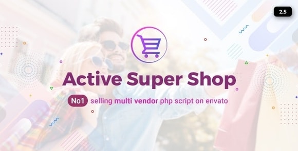 Active Super Shop Multi-vendor CMS Nulled v2.5 – PHP Script