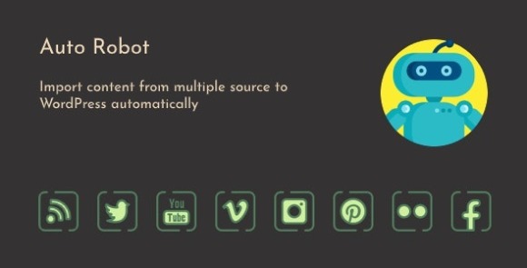 Auto Robot v3.0.4 – WordPress Autoblogging Plugin