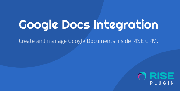 Google Docs Integration for RISE CRM v1.0.1 – Plugin