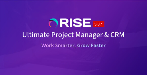 RISE v3.9.5 Nulled – Ultimate Project Manager & CRM PHP Script