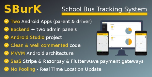 SBurK v2.5 – School Bus Tracker – Two Android Apps + Backend + Admin Panels – SaaS Source