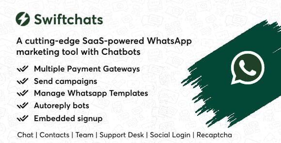 Swiftchats v2.8.8 – SaaS Enabled WhatsApp Marketing Tool with Chat Bots PHP Script