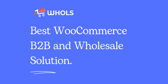Whols Pro v2.4.11 – WooCommerce Wholesale Prices Plugin
